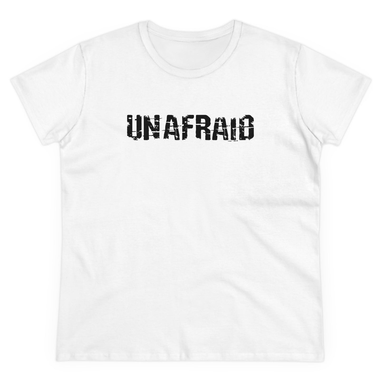 'UNAFRAID' Women's Midweight Cotton Tee - Empowering Everyday Wear