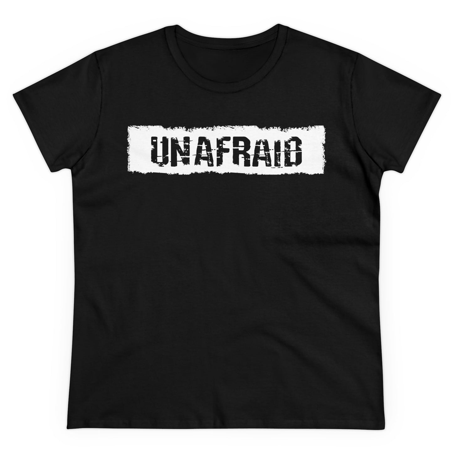 'UNAFRAID' Women's Midweight Cotton Tee - Empowering Everyday Wear