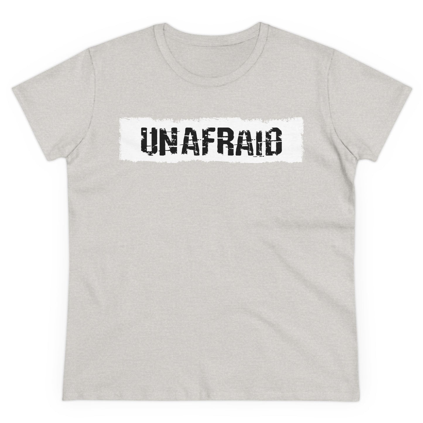 'UNAFRAID' Women's Midweight Cotton Tee - Empowering Everyday Wear
