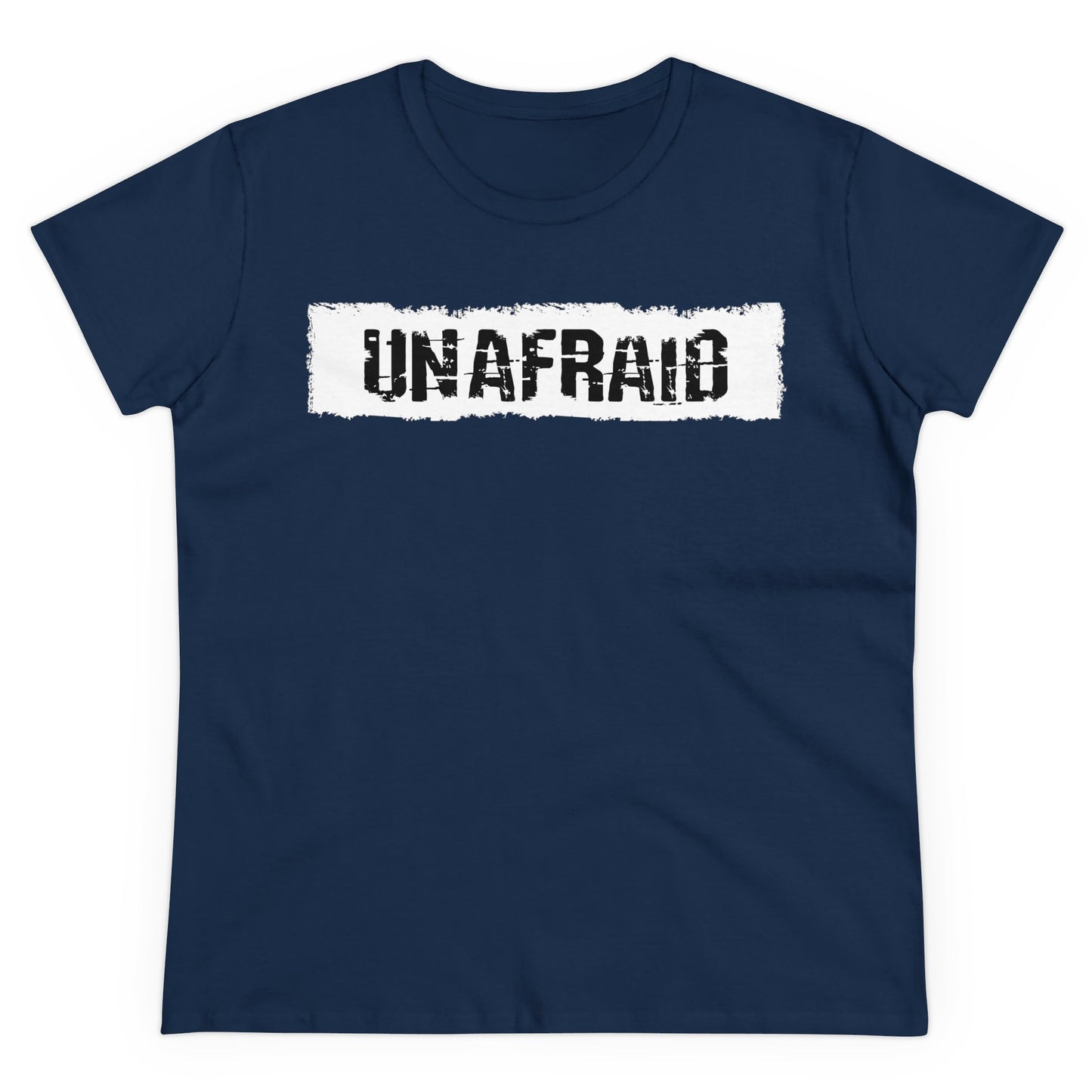 'UNAFRAID' Women's Midweight Cotton Tee - Empowering Everyday Wear